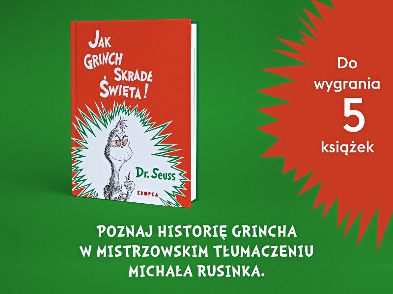 „Jak Grinch skradł Święta!” Weź udział w konkursie i wygraj książkę