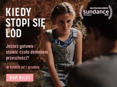 Premiera „Kiedy stopi się lód”: weź udział w konkursie i wygraj bilety do kina!