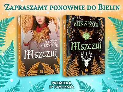  Zapraszamy ponownie do Bielin – premiera „Mszczuja“ Katarzyny Bereniki Miszczuk