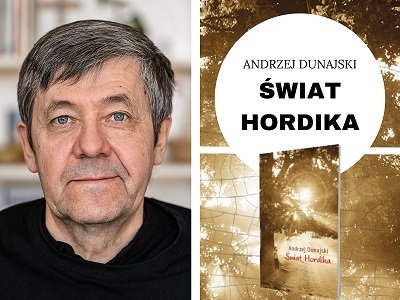 Artykuł „Świat Hordika”, czyli książka o współczesnym Małym Księciu. Andrzej Dunajski na tropie dobra