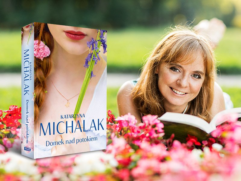 Pięć powodów, dla których warto czytać Katarzynę Michalak