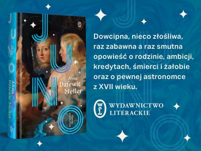 Zostań recenzentem najnowszej powieści Anny Dziewit-Meller „Juno”!