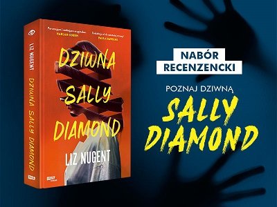 Akcja recenzencka! Wygraj książkę „Dziwna Sally Diamond“ Liz Nugent