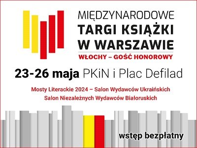 Międzynarodowe Targi Książki w Warszawie już 23 maja. Włochy gościem honorowym