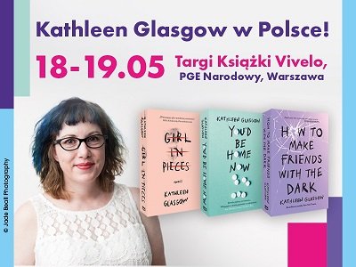 Autorka „Girl in Pieces” odwiedzi Polskę! Kathleen Glasgow na Targach Książki i Mediów VIVELO 2024