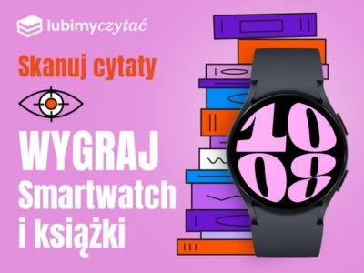  Konkurs: Dodaj cytat, wygraj smartwatch i książki!