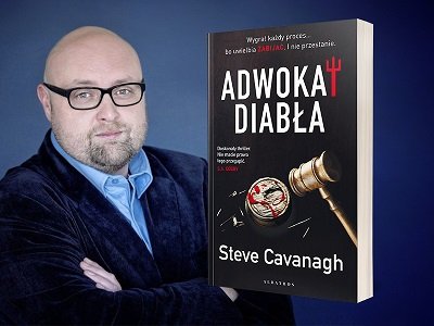 Zawsze interesuje mnie najgorszy scenariusz: Steve Cavanagh opowiada o „Adwokacie diabła”