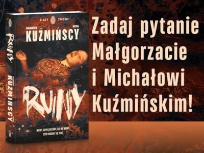 Artykuł Zapraszamy na live z Małgorzatą i Michałem Kuźmińskimi! Zadaj autorom pytanie i wygraj książkę!