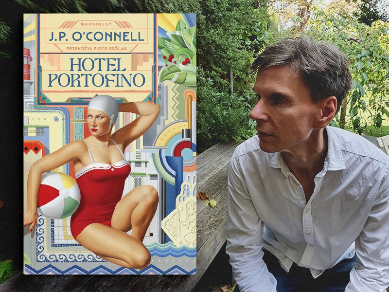 Gdzie blichtr, tam i dramat. „Hotel Portofino” J.P. O’Connella