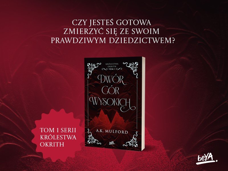 „Dwór Gór Wysokich. Królestwa Okrith” – niezwykła podróż do świata magii, intryg i romansów