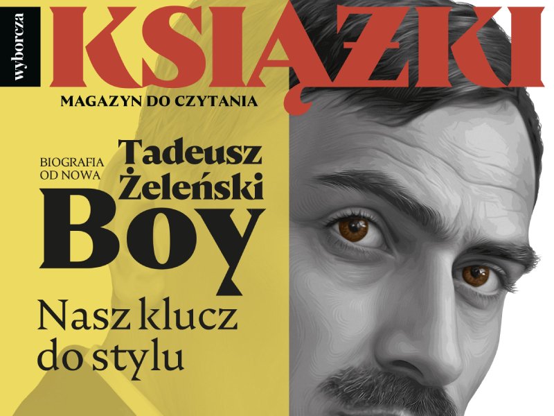 Zadie Smith, zastój w Hollywood i opowiedzieć Boya na nowo. Nowe „Książki. Magazyn do Czytania”