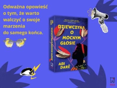 Akcja recenzencka! Wygraj egzemplarz książki „Dziewczyna o mocnym głosie“