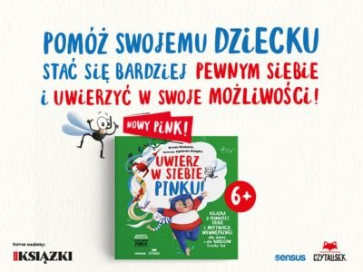 „Uwierz w siebie Pinku”, czyli jak wspomóc małego człowieka w budowaniu pewności siebie