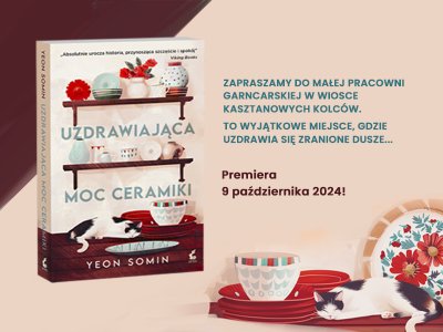 Zdobądź egzemplarz powieści „Uzdrawiająca moc ceramiki” Yeon Somin – akcja recenzencka