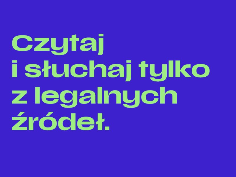 Co czwarty Polak pobiera e-booki i audiobooki z nielegalnych źródeł. Ta kampania ma to zmienić
