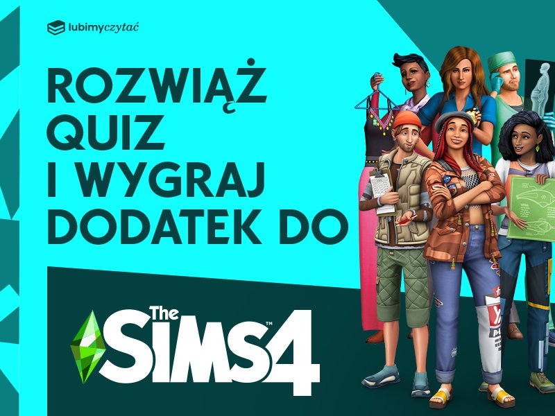 Ile Jest Dodatków Do The Sims 4 „The Sims 4” – weź udział w quizie i wygraj wybrany przez siebie
