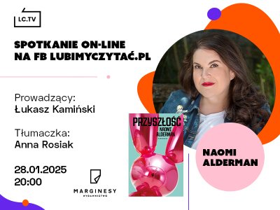  Zapraszamy na live z Naomi Alderman! Zadaj autorce pytanie i wygraj książkę!