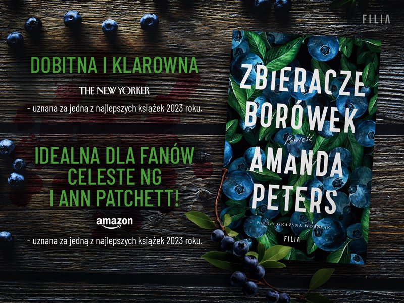 Weź udział w akcji recenzenckiej i otrzymaj książkę „Zbieracze borówek” Amandy Peters!