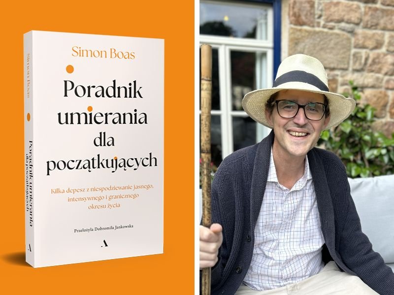 „Poradnik umierania dla początkujących” – jak „wejść łagodnie do tej dobrej nocy”, gdy kocha się życie