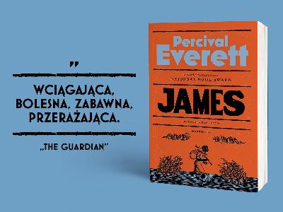   „James” Percivala Everetta – zgarnij egzemplarz powieści finalisty Nagrody Bookera