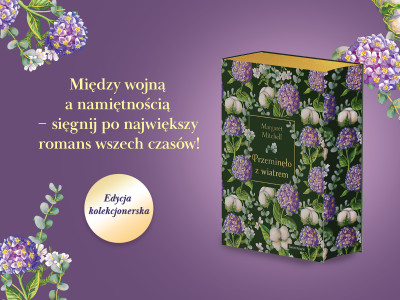 „Trudności tworzą albo niszczą ludzi” – „Przeminęło z wiatrem” Margaret Mitchell