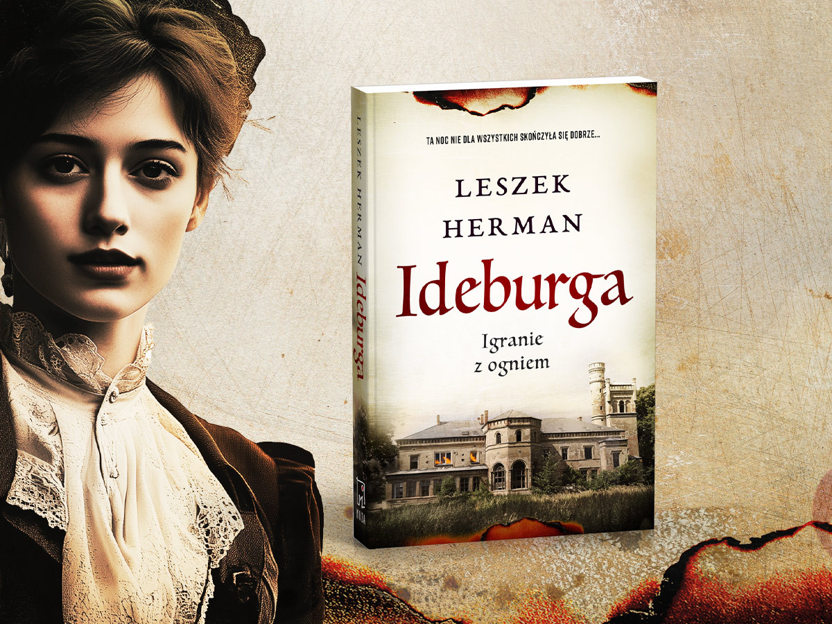Rozdajemy książki! Zdobądź egzemplarz powieści „Ideburga. Igranie z ogniem”