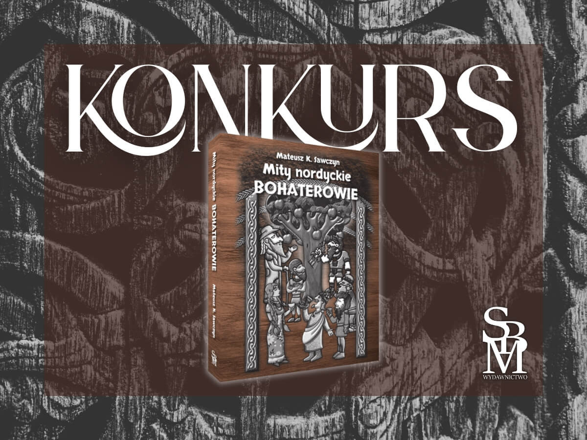 Konkurs! Do wygrania pakiety „Mitów nordyckich” Mateusza K. Sawczyna