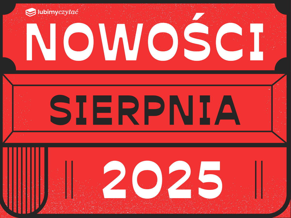 Najgorętsze premiery sierpnia. Tych książek lepiej nie przegapić!