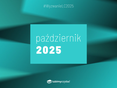   Wyzwanie czytelnicze Lubimyczytać. Temat na październik 2025