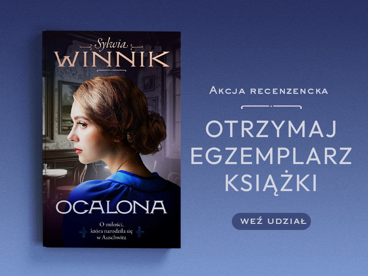 „Ocalona” – otrzymaj egzemplarz do recenzji i poznaj piękną historię dwóch kobiet Grety oraz Letycji!