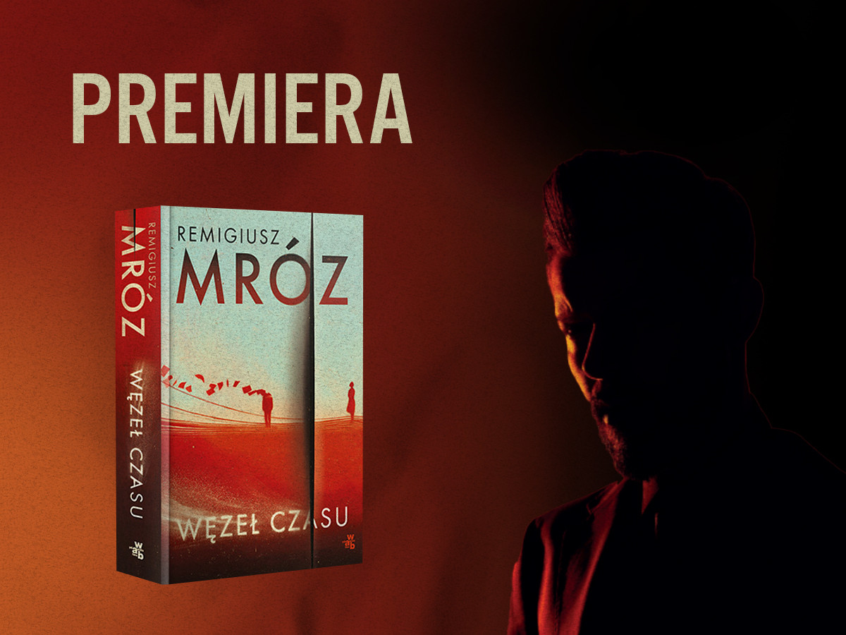 Premiera najnowszej książki Remigiusza Mroza "Węzeł czasu"