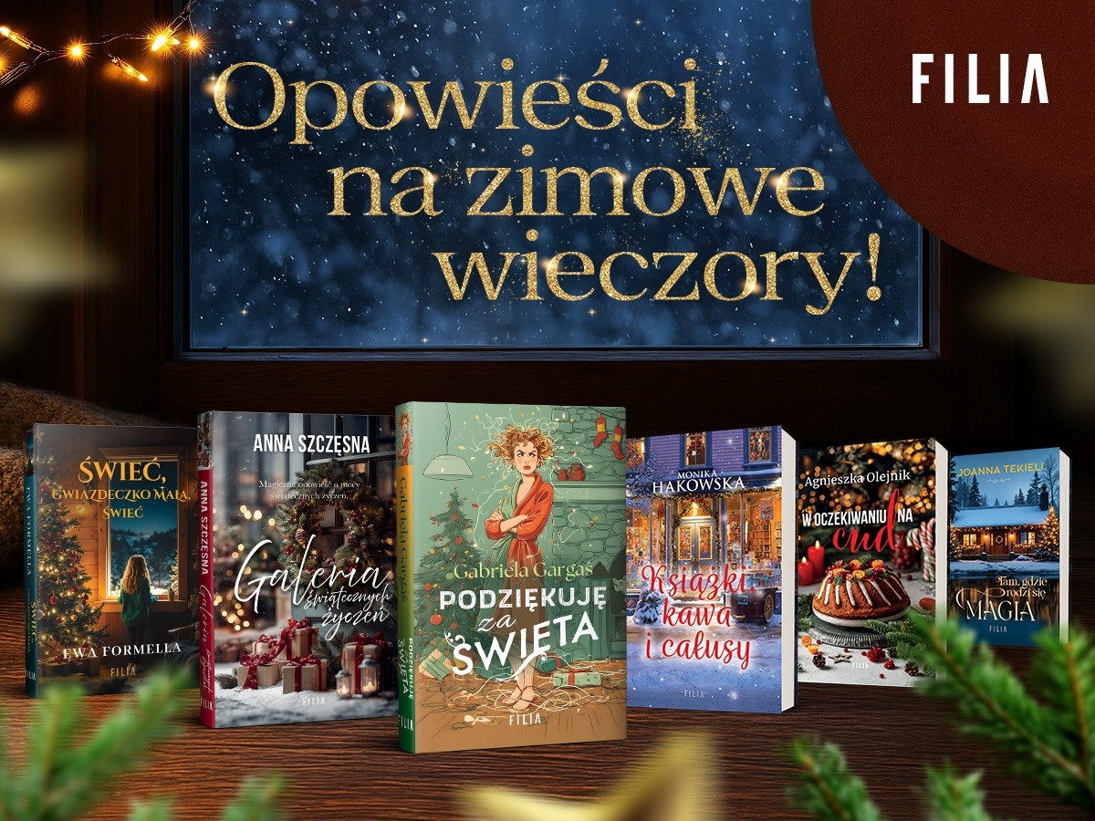 Zestawienie ciepłych, świątecznych tytułów od Wydawnictwa Filia