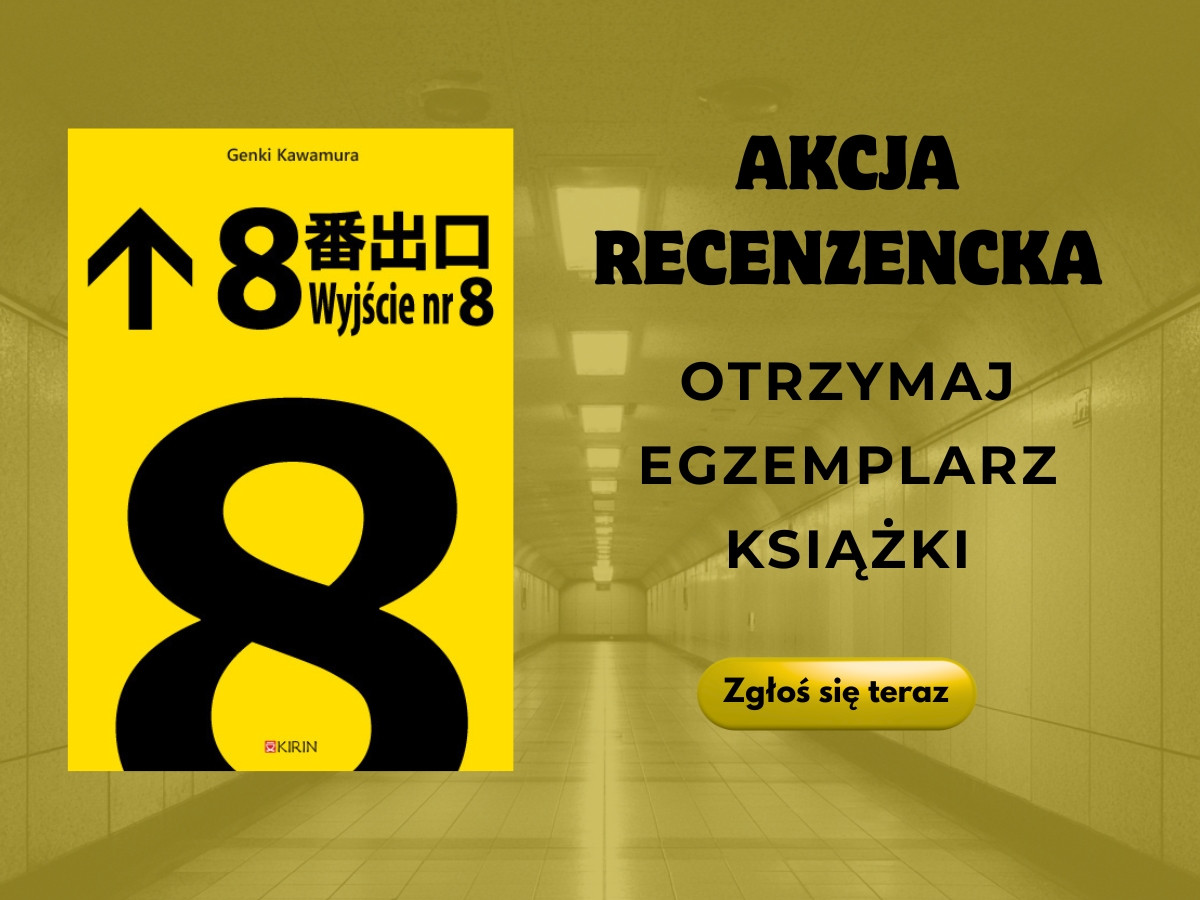 Akcja recenzencka: wygraj egzemplarz „Wyjścia nr 8”