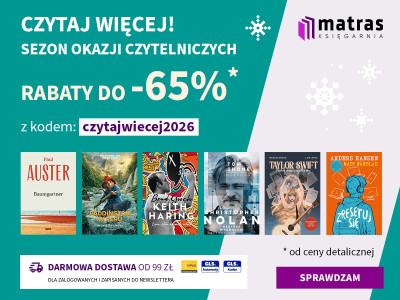  Zmień swoje czytelnicze plany. 12 głośnych tytułów w niższych cenach. Rabaty do 65% na matras.pl