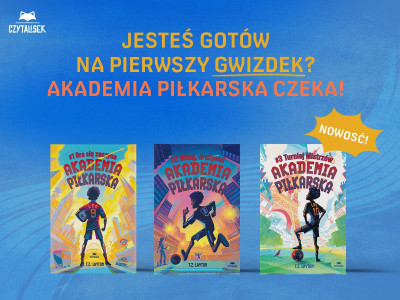 Sportowa opowieść o sile dziecięcego charakteru – „Akademia Piłkarska. #1 Gra się zaczyna”