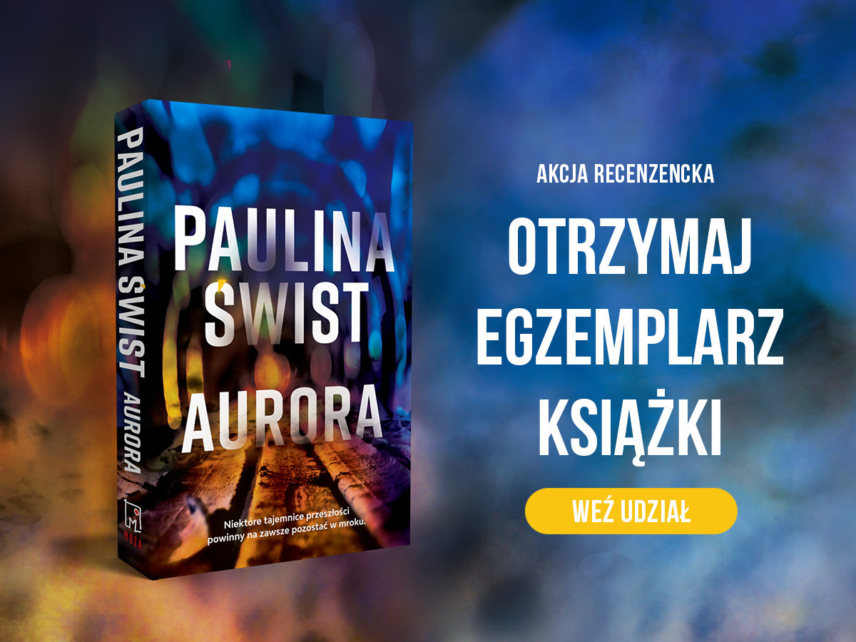 Czy masz dość odwagi, by wejść w ciemność? Zrecenzuj "Aurorę" Pauliny Świst!
