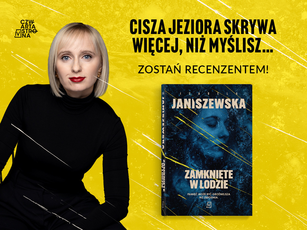 „Zamknięte w lodzie” – kryminał otwierający nową serię Izabeli Janiszewskiej. Weź udział w akcji recenzenckiej!
