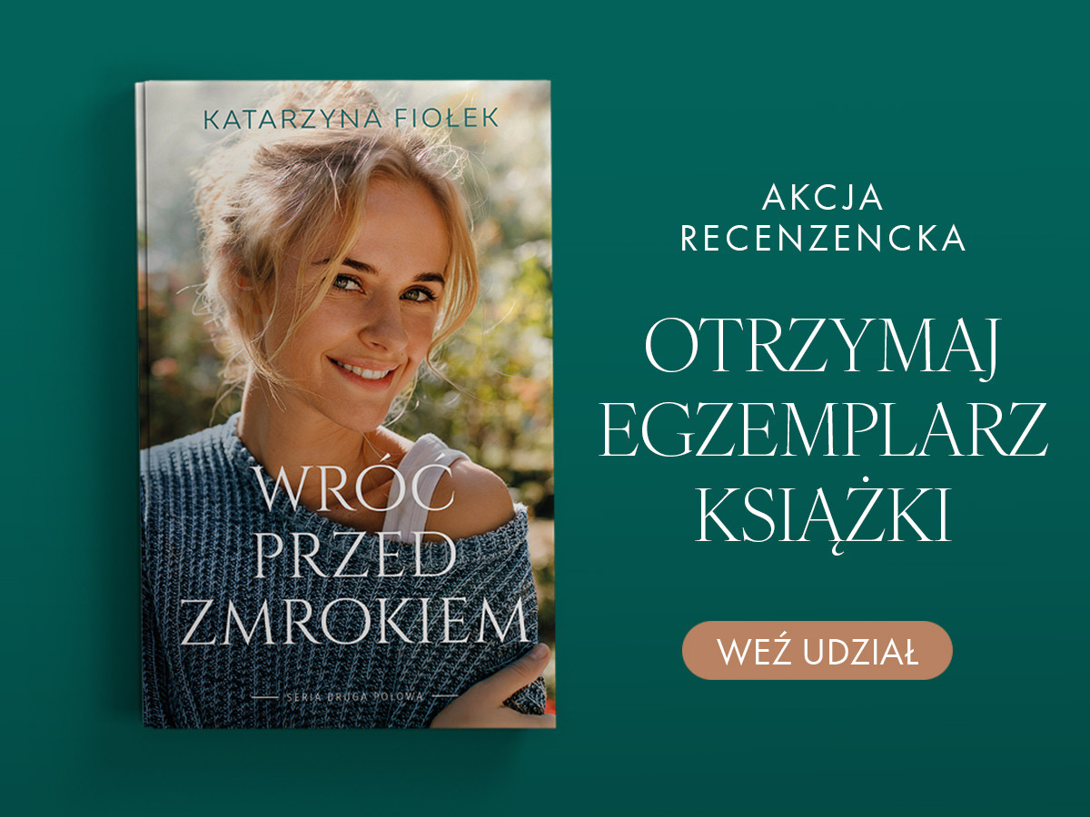 "Wróć przed zmrokiem" – czy wielka miłość może dostać drugą szansę? Akcja recenzencka