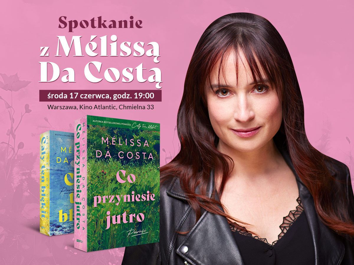 Jedyne takie spotkanie: Mélissa Da Costa w Warszawie!