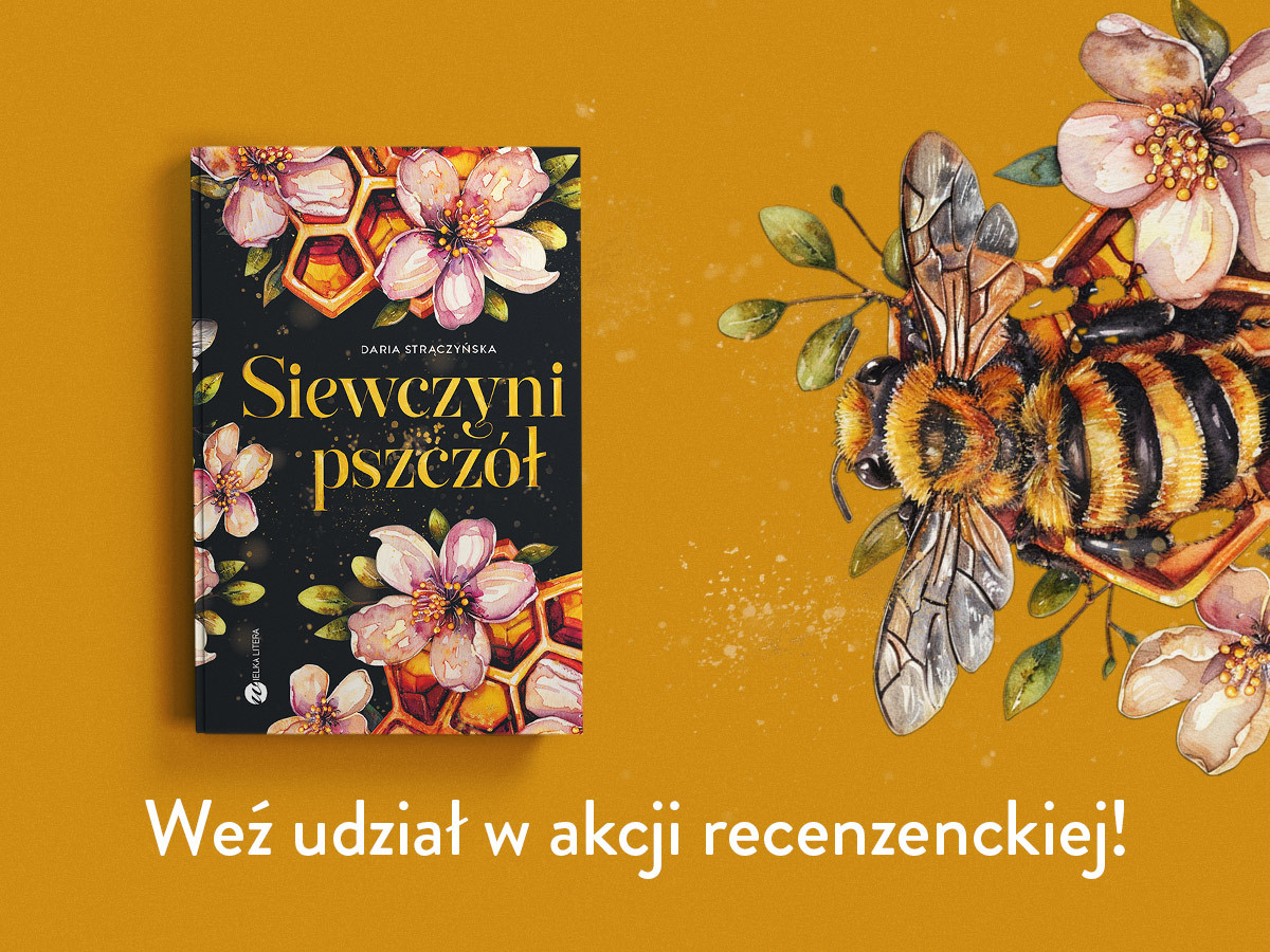 „Siewczyni pszczół” – mroczna baśń o kobietach, naturze i wolności. Akcja recenzencka!
