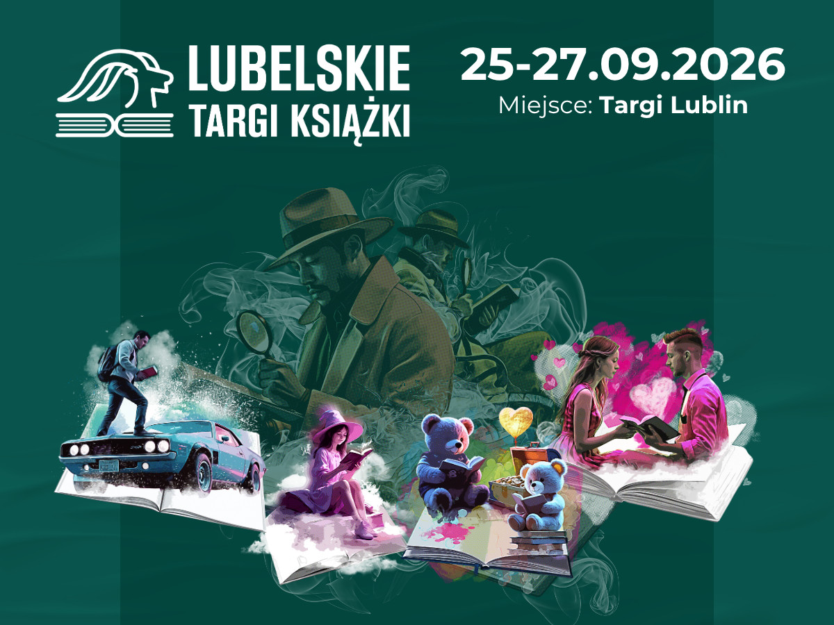 Lubelskie Targi Książki. Trzy dni spotkań, książkowych premier i atrakcji dla najmłodszych