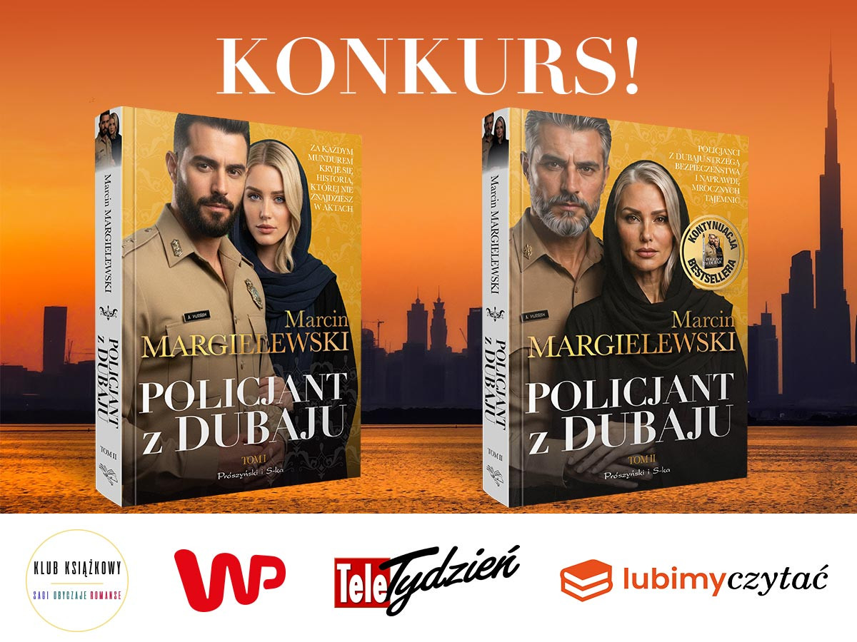 Konkurs! Wygraj dwa tomy „Policjantów z Dubaju” Marcina Margielewskiego